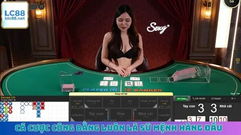 Cá cược công bằng luôn là sứ mệnh hàng đầu