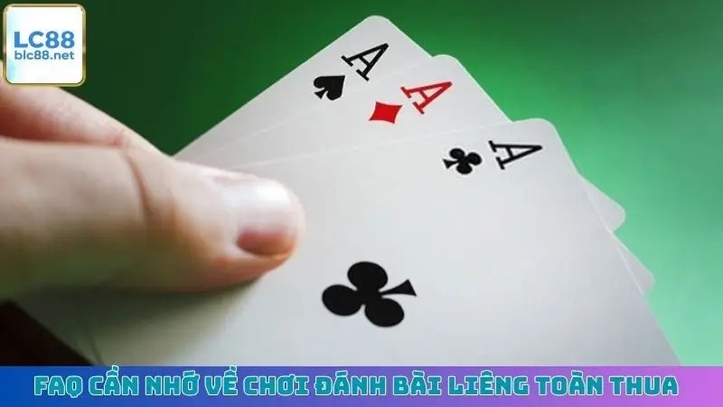 FAQ cần nhớ về chơi đánh bài Liêng toàn thua
